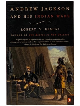 Item #2339182 Andrew Jackson and His Indian Wars. Robert V. Remini