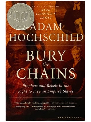 Item #2339237 Bury the Chains: Prophets and Rebels in the Fight to Free an Empire's Slaves. Adam...