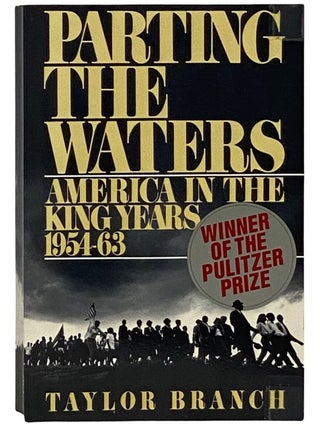 Item #2339246 Parting the Waters: America in the King Years, 1954-63. Taylor Branch
