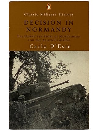 Item #2339264 Decision in Normandy (Classic Military History). Carlo D'Este