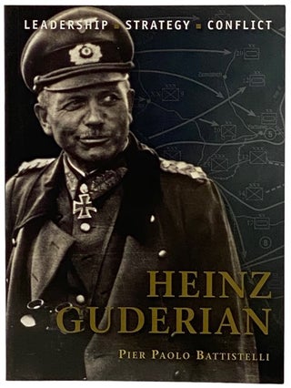 Item #2339287 Heinz Guderian (Osprey Command, No. 13). Pier Paolo Battistelli