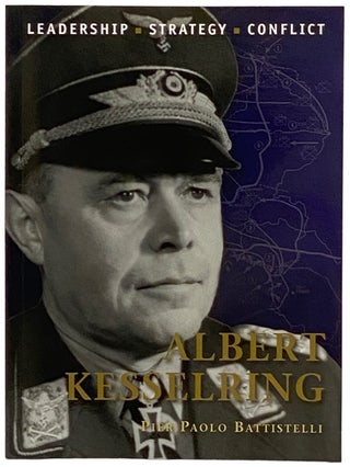 Item #2339291 Albert Kesselring (Osprey Command, No. 27). Pier Paolo Battistelli