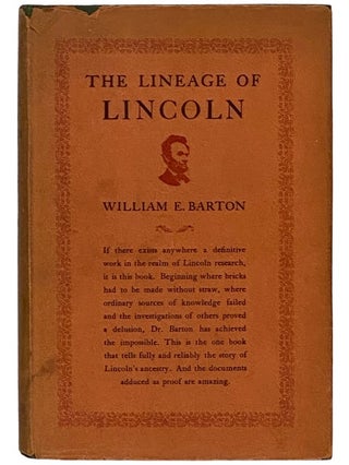 Item #2339363 The Lineage of Lincoln [Abraham]. William E. Barton