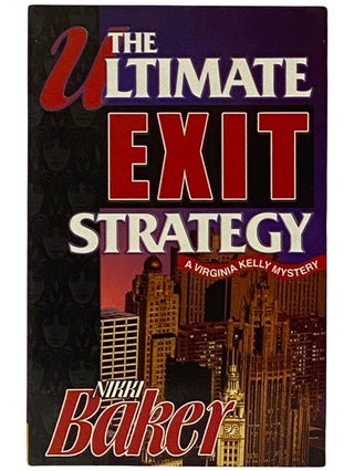Item #2339381 The Ultimate Exit Strategy (A Virginia Kelly Mystery, Book 4). Nikki Baker