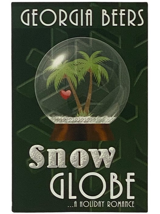 Item #2339388 Snow Globe: A Holiday Romance. Georgia Beers.