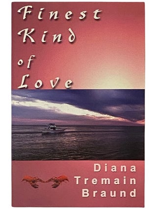 Item #2339400 Finest Kind of Love. Diana Tremain Braund