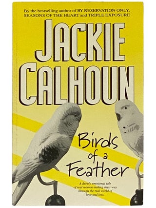 Item #2339404 Birds of a Feather. Jackie Calhoun