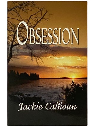 Item #2339408 Obsession. Jackie Calhoun