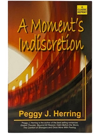 Item #2339450 A Moment's Indiscretion. Peggy J. Herring