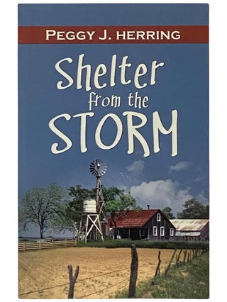 Item #2339451 Shelter from the Storm. Peggy J. Herring