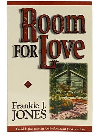 Item #2339474 Room for Love. Frankie J. Jones