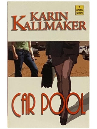 Item #2339480 Car Pool. Karin Kallmaker