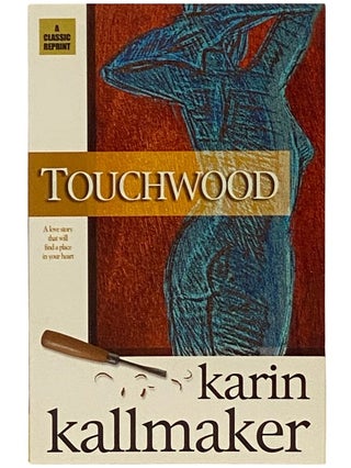 Item #2339494 Touchwood. Karin Kallmaker