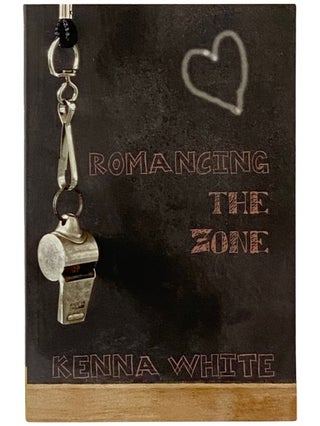 Item #2339541 Romancing the Zone. Kenna White