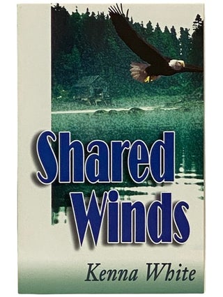 Item #2339542 Shared Winds. Kenna White