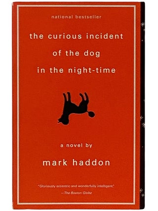 Item #2339559 The Curious Incident of the Dog in the Night-Time. Mark Haddon