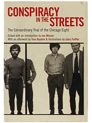 Item #2339582 Conspiracy in the Streets: The Extraordinary Trial of the Chicago Eight. Jon...