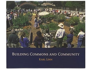 Item #2339601 Building Commons and Community. Karl Linn
