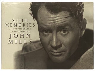 Item #2339602 Still Memories: An Autobiography in Photography. John Mills