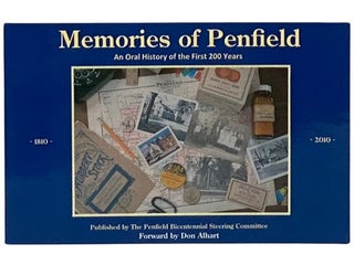 Item #2339617 Memories of Penfield: An Oral History of the First 200 Years. The Penfield...