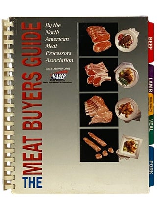 Item #2339650 The Meat Buyer's Guide. North American Meat Processors Association, NAMP