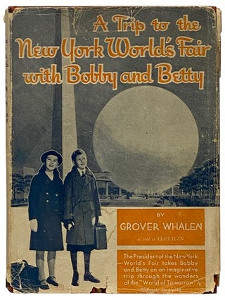Item #2339664 A Trip to the New York World's Fair with Bobby and Betty, as Told to Elsie-Jean...