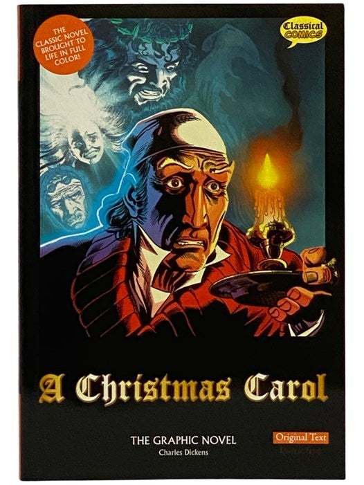 Item #2339670 A Christmas Carol: The Graphic Novel - Original Text Version. Charles Dickens, Sean Michael Wilson, Keith Howell, Clive Bryant.
