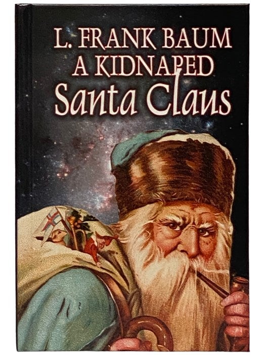 Item #2339674 A Kidnapped Santa Claus [Kidnaped]. L. Frank Baum.