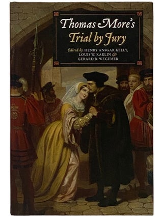 Item #2339685 Thomas More's Trial by Jury: A Procedural and Legal Review with a Collection of...
