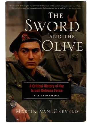 Item #2339688 The Sword and the Olive: A Critical History of the Israeli Defense Force. Martin...