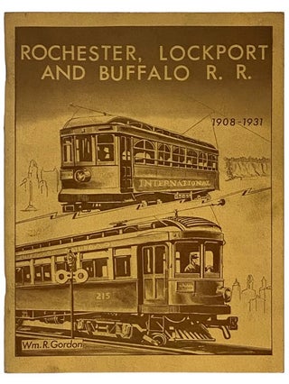 Item #2339727 The Story of the Buffalo, Lockport, and Rochester Railway, 1908-1919; The...