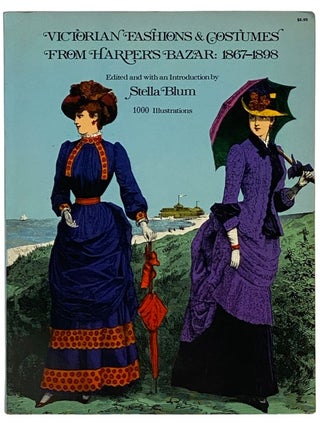 Item #2339735 Victorian Fashions & Costumes from Harper's Bazaar 1867-1898 (The Dover Pictorial...