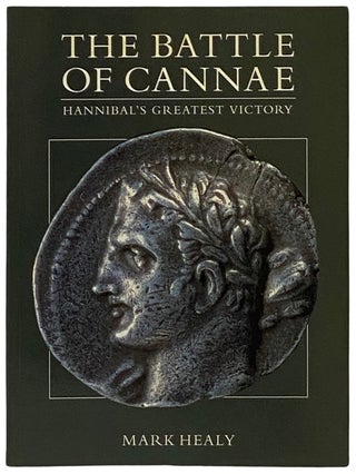 Item #2339752 The Battle of Cannae: Hannibal's Greatest Victory (Osprey History). Mark Healy