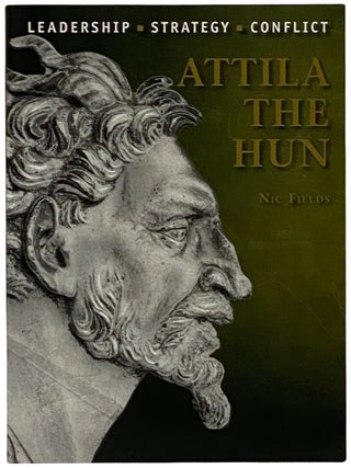 Item #2339786 Attila the Hun (Osprey Command, No. 31). Nic Fields