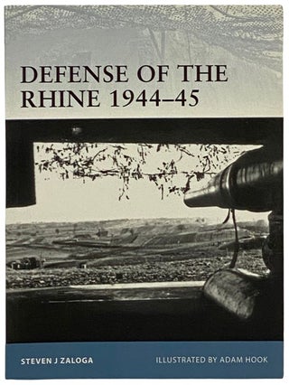 Item #2339803 Defense of the Rhine, 1944-45 (Osprey Fortress, No. 102). Steven J. Zaloga