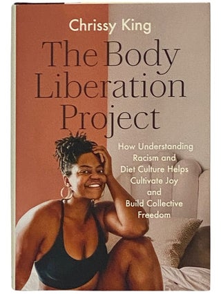 Item #2339837 The Body Liberation Project: How Understanding Racism and Diet Culture Helps...
