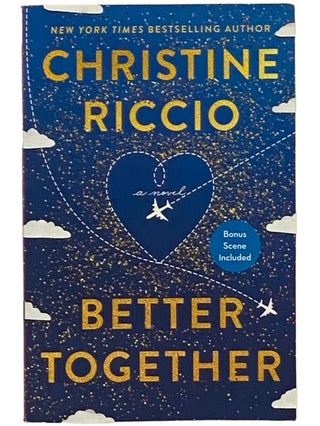 Item #2339856 Better Together: A Novel. Christine Riccio