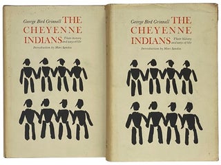 The Cheyenne Indians: Their History and Ways of Life, in Two Volumes. George Bird Grinnell, Mari Sandoz.