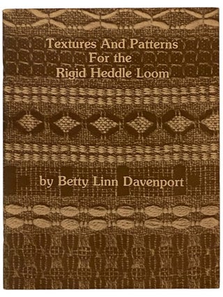 Item #2339935 Textures and Patterns for the Rigid Heddle Loom. Betty Linn Davenport