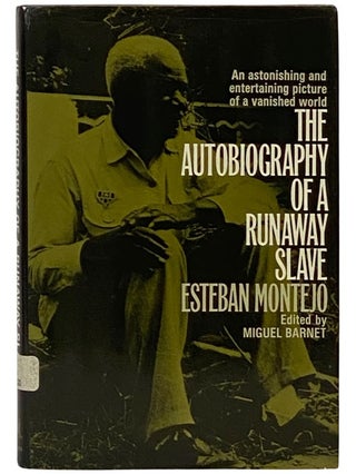 Item #2339999 The Autobiography of a Runaway Slave. Estaban Montejo, Miguel Barnet, Jocasta Innes