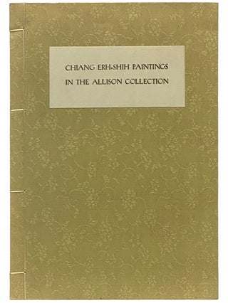 Item #2340051 Chiang Erh-shih Painting in the Allison Collection [CHINESE TEXT]. Effie B....