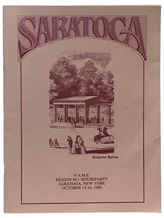 Item #2340052 Saratoga: N.A.M.E. Region M-1 Houseparty Saratoga, New York, October 14-16, 1988...