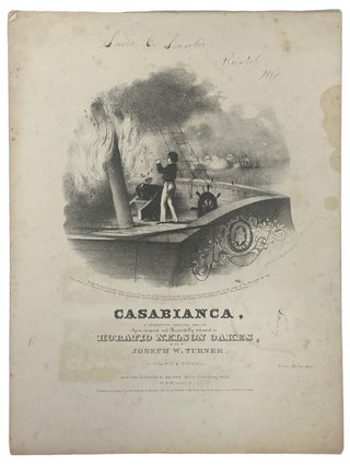 Item #2340060 Casablanca: A Descriptive Nautical Ballad. Horatio Nelson Oakes, Joseph W. Turner