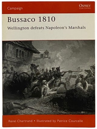 Item #2340121 Bussaco, 1810: Wellington Defeats Napoleon's Marshals (Osprey Campaign, No. 97)....