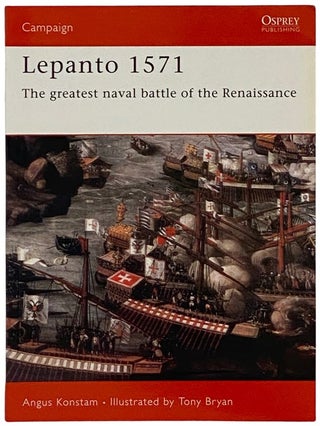 Item #2340128 Lepanto, 1571: The Greatest Naval Battle of the Renaissance (Osprey Campaign, No....