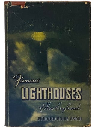 Item #2340137 Famous Lighthouses of New England. Edward Rowe Snow