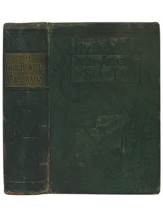 Item #2340144 The Gold Hunters' Adventures; or, Life in Australia. William H. Thomes
