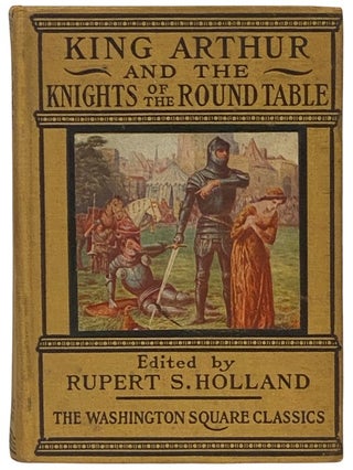 Item #2340151 King Arthur and the Knights of the Round Table (The Washington Square Classics)....