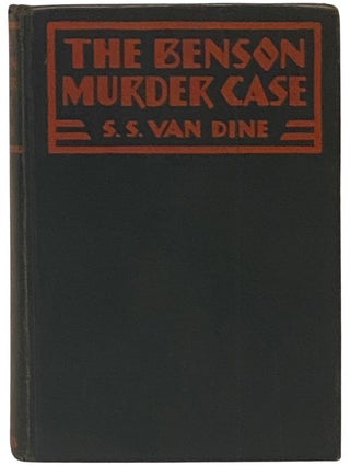 The Benson Murder Case: A Philo Vance Mystery. S. S. Van Dine, Willard Wright.