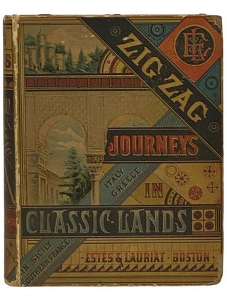 Item #2340255 Zig-Zag Journeys in Classic Lands; or Tommy Toby's Trip to Mount Parnassus....